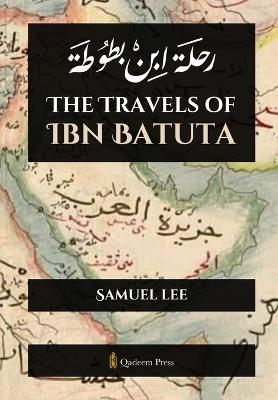 The Travels of Ibn Batuta: ???? ??? ????? - Samuel Lee - cover