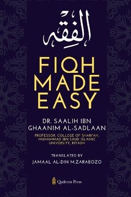 Fiqh Made Easy - Saalih Ibn Ghaanim Al-Sadlaan - cover