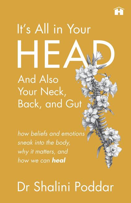 It’s All in Your Head . . . and Also Your Neck, Back, and Gut