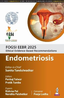 FOGSI EEBR 2025: Ethical Evidence-Based Recommendations: Endometriosis - Sunita Tandulwadkar,Pankaj Talwar,Pratik Tambe - cover