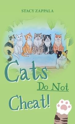 Cats Do Not Cheat - Stacy Zappala - cover