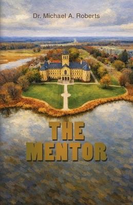The Mentor - Michael A Roberts - cover