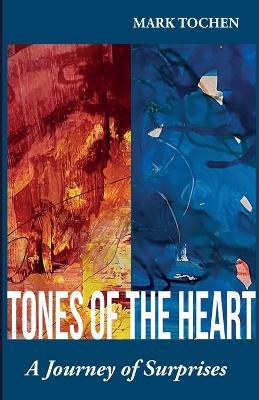 Tones Of The Heart - Tochen,Mark Tochen - cover