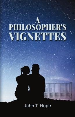 A Philosopher's Vignettes  - John T Hope - cover