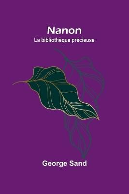 Nanon; La bibliothèque précieuse - George Sand - cover
