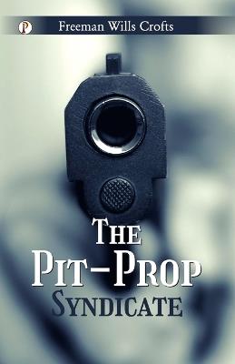 The Pit-Prop Syndicate - Freeman Wills Crofts - cover
