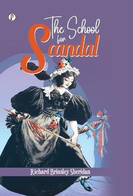 The School for Scandal - Richard Brinsley Sheridan - cover