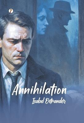 Annihilation - Isabel Ostrander - cover