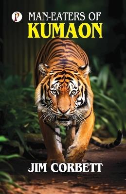 Man-Eaters of Kumaon - Jim Corbett - cover
