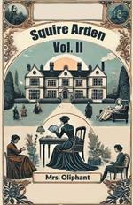 Squire Arden Vol. II