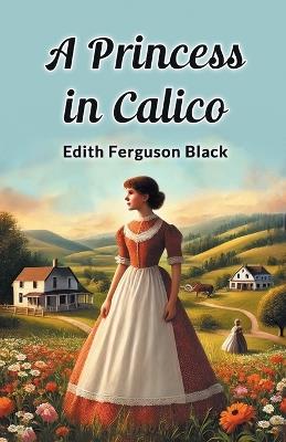 A Princess in Calico - Edith Ferguson Black - cover
