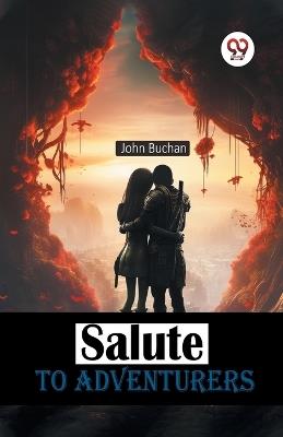 Salute to Adventurers - John Buchan - cover