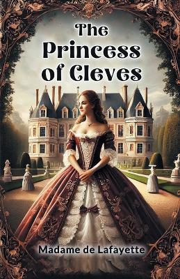 The Princess of Cleves - Madame De Lafayette - cover