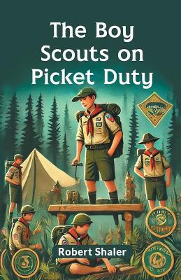 The Boy Scouts on Picket Duty - Robert Shaler - cover