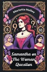 Samantha on the Woman Question