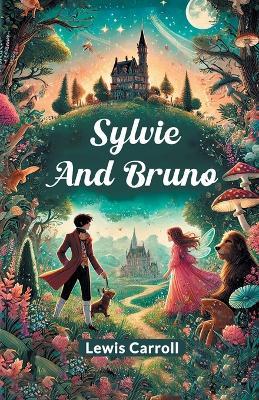 Sylvie and Bruno - Lewis Carroll - cover