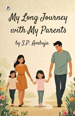 My Long journey with my parents - Ambuja - cover