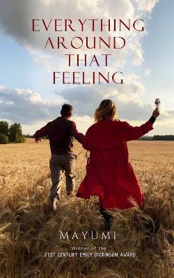 Everything around that feeling - Mayumi Boruah - cover