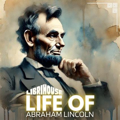 Life of Abraham Lincoln