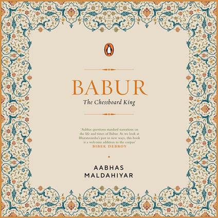 Babur: The Chessboard King (vol 1) (part 1)