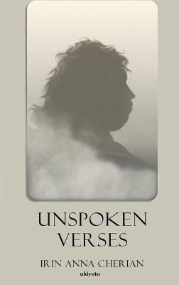 Unspoken Verses - Irin Anna Cherian - cover