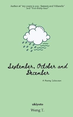 September, October and December - Weng T - cover