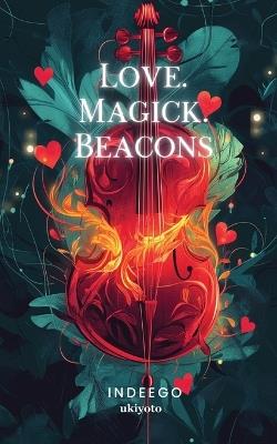 Love. Magick. Beacons - Indeego - cover