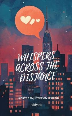 Whispers Across the Distance - Stephen Shubrai - cover