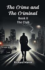 The Crime And The Criminal Book II The Club
