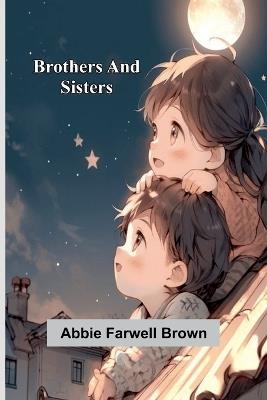 Character Sketches of Romance, Fiction, and the Drama, Vol. 4 A Revised American Edition of the Readers Handbook (Edition1) - Abbie Farwell Brown - cover