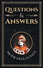 Questions & Answers: Swami Vivekananda