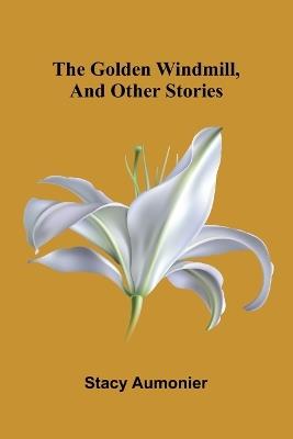 Arthur Blane or, The Hundred Cuirassiers (Edition1) - Stacy Aumonier - cover