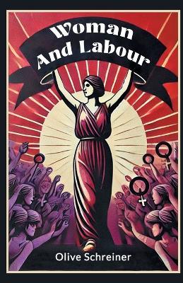 Woman and Labour - Olive Schreiner - cover