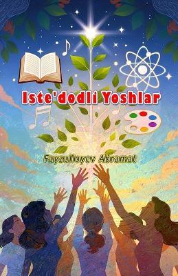 Iste'dodli Yoshlar: (Talented Youth, Anthology) - cover