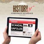 History of Corporate Scandals