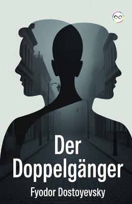 Der Doppelgänger - Fyodor Dostoyevsky - cover