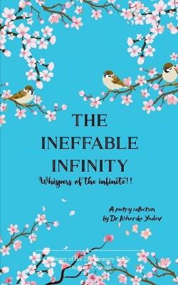The Ineffable Infinity - Niharika Yadav - cover