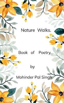 Nature Walks. - Mohinder Pal Singh - cover