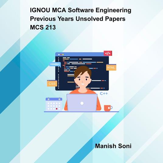 IGNOU MCA Software Engineering Previous Years Unsolved Papers MCS 213