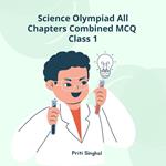 Science Olympiad All Chapters Combined MCQ Class 1