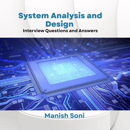 System Analysis and Design Interview Questions and Answers