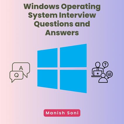 Windows Operating System Interview Questions and Answers