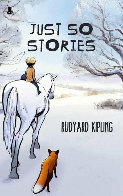Just So Stories (Illustrated)