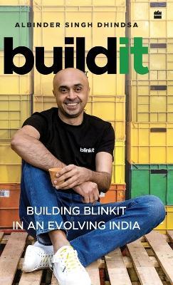 Buildit: Building Blinkit in An Evolving India - Albinder Singh Dhindsa - cover