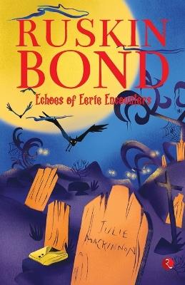 Echoes of Eerie Encounters - Ruskin Bond - cover