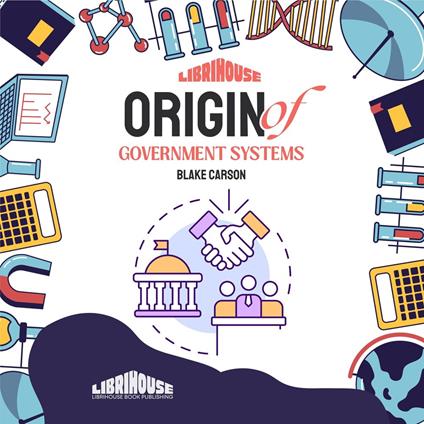 Origin of Government Systems