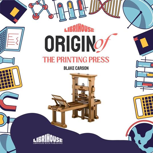 Origin of the Printing Press