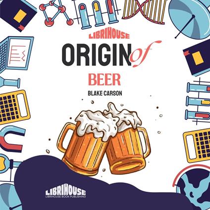 Origin of Beer