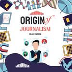 Origin of Journalism