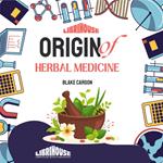 Origin of Herbal Medicine